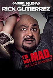 Watch Free Gabriel Iglesias Presents Rick Gutierrez: Im Not Mad. Im Just a Parent. (2014)