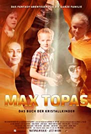 Watch Free Max Topas Das Buch der Kristallkinder (2017)