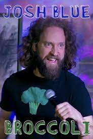 Watch Free Josh Blue: Broccoli (2020)