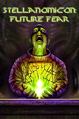 Watch Free Stellanomicon: Future Fear (2019)