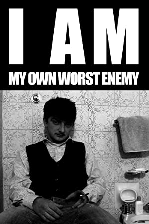 Watch Free I Am My Own Worst Enemy (2016)