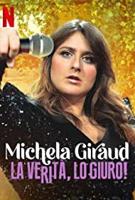 Watch Free Michela Giraud The Truth, I Swear (2022)