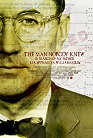 Watch Full Movie :The Man Nobody Knew In Search of My Father, CIA Spymaster William Colby (2011)