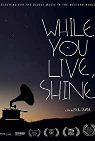 Watch Free While You Live, Shine (2018)