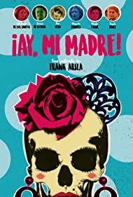 Watch Full Movie :Ay, mi madre (2019)