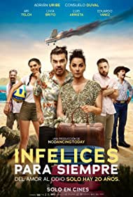 Watch Full Movie :Infelices para Siempre (2023)