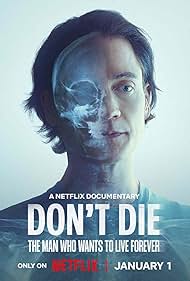 Watch Free Dont Die The Man Who Wants to Live Forever (2025)