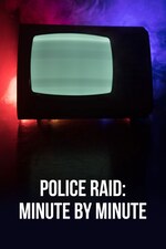 Watch Free Police Raid: Minute By Minute (2024)