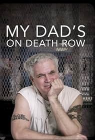 Watch Free My Dads on Death Row (2016)