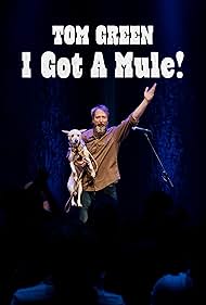 Watch Free Tom Green I Got A Mule (2025)