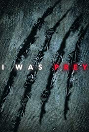 Watch Full Movie :I Was Prey (2017)